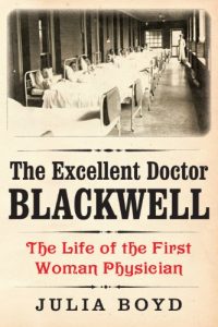 Cover of The Excellent Dr Blackwell by Julia Boyd