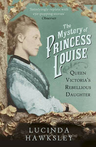 Cover of The Mystery of Princess Louise by Lucinda Hawksley