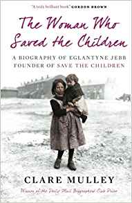 Cover of The Woman Who Saved the Children by Clare Mulley