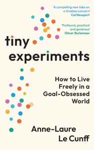 Cover of Tiny Experiments by Anne-Laure Le Cunff